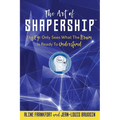 The Art Of Shapership: The Eye Only Sees What The Brain Is Ready To Understand - Paperback | Books | Wiccan Center