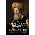 The Chaldaean Oracles of Zoroaster - Paperback | Books | Wiccan Center