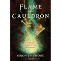 The Flame in the Cauldron: A Book of Old-Style Witchery - Paperback | Books | Wiccan Center