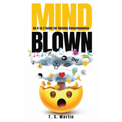Mind Blown: An A to Z Guide for Raising Consciousness - Hardcover | Books | Wiccan Center