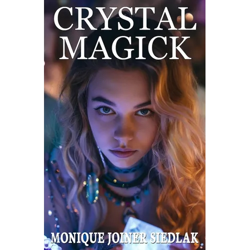 Crystal Magick - Paperback | Books | Wiccan Center