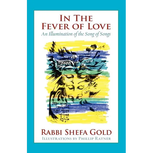 In the Fever of Love: An Illumination of the Song of Songs - Paperback | Books | Wiccan Center
