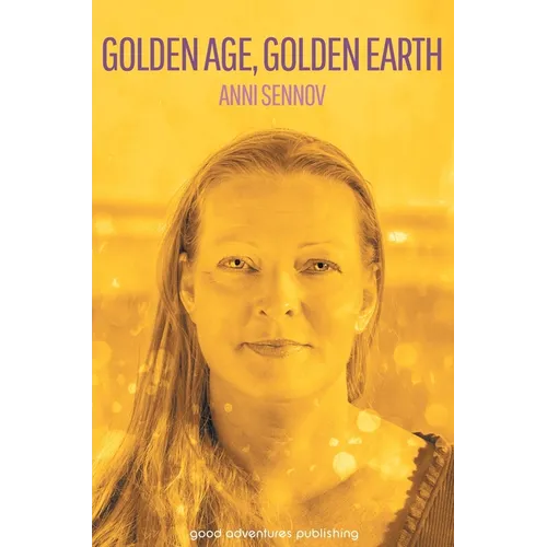 Golden Age, Golden Earth - Hardcover | Books | Wiccan Center