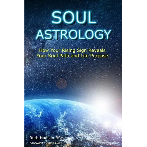 Soul Astrology: How Your Rising Sign Reveals Your Soul Path and Life Purpose - Paperback | Books | Wiccan Center