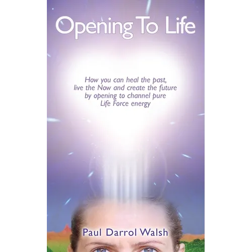 Opening To Life - Paperback | Books | Wiccan Center