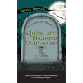 Ghostly Tales of Michigan's Haunted Lighthouses - Hardcover | Books | Wiccan Center