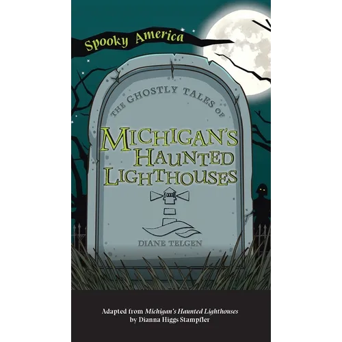 Ghostly Tales of Michigan's Haunted Lighthouses - Hardcover | Books | Wiccan Center
