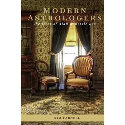 Modern Astrologers: The lives of Alan and Bessie Leo - Paperback | Books | Wiccan Center