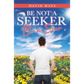 Be Not a Seeker: Be a Seer - Paperback | Books | Wiccan Center