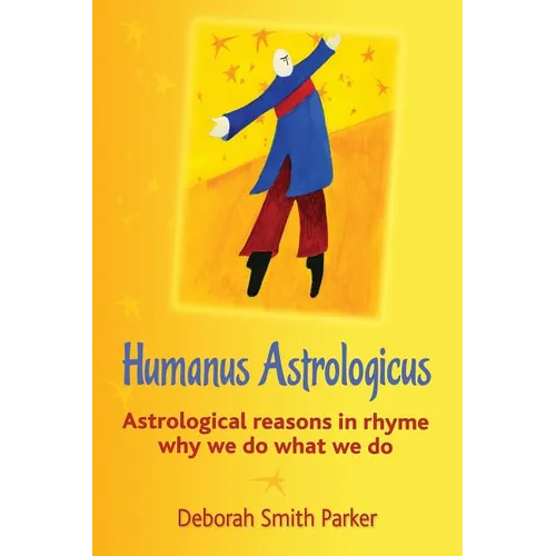 Humanus Astrologicus: Astrological reasons in rhyme why we do what we do - Paperback | Books | Wiccan Center