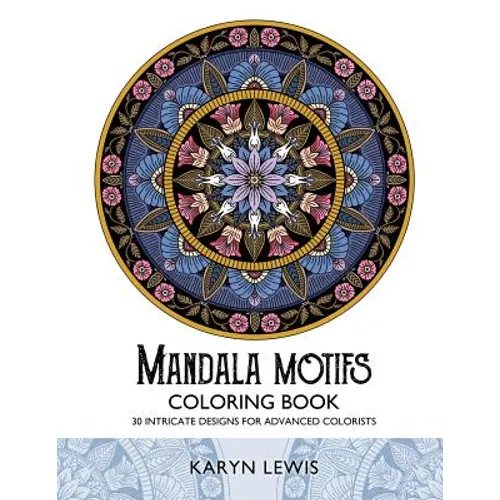Mandala Motifs Coloring Book: 30 Intricate Designs for Advanced Colorists - Paperback