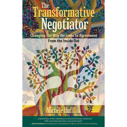 The Transformative Negotiator: Changing the Way We Come to Agreement from the Inside Out - Paperback | Books | Wiccan Center