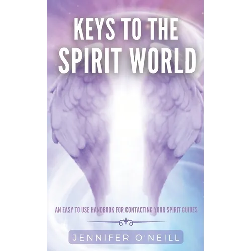 Keys to the Spirit World: An Easy To Use Handbook for Contacting Your Spirit Guides - Paperback | Books | Wiccan Center