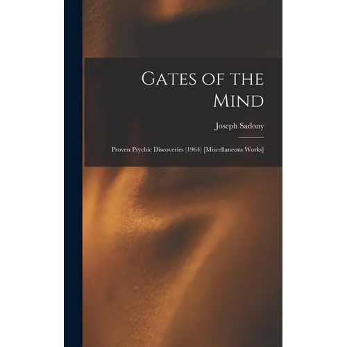 Gates of the Mind: Proven Psychic Discoveries (1964) [Miscellaneous Works] - Hardcover | Books | Wiccan Center
