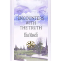 Encounters with the Truth - Paperback | Books | Wiccan Center