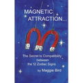 Magnetic Attraction The Secret to Compatibility between the 12 Zodiac Signs - Paperback | Books | Wiccan Center