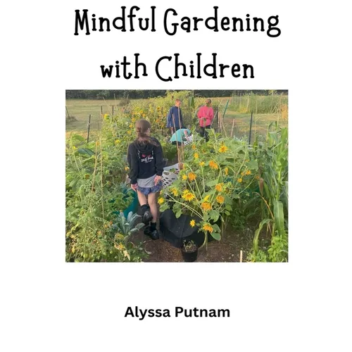 Mindful Gardening with Children - Paperback | Books | Wiccan Center