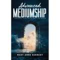 Advanced Mediumship: A Masterful Guide for the Practicing Medium - Paperback | Books | Wiccan Center
