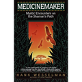 Medicinemaker: Mystic Encounters on the Shaman's Path - Paperback | Books | Wiccan Center