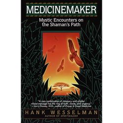 Medicinemaker: Mystic Encounters on the Shaman's Path - Paperback | Books | Wiccan Center