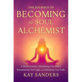 The Journey of BECOMING the Soul Alchemist - Paperback | Books | Wiccan Center