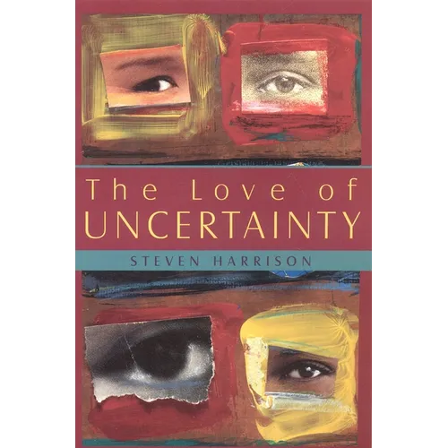 The Love of Uncertainty - Paperback | Books | Wiccan Center