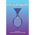 Piercing the Eggshell: The Hubers and their Astrological Psychology - Paperback | Books | Wiccan Center