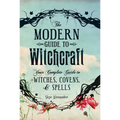 The Modern Guide to Witchcraft: Your Complete Guide to Witches, Covens, and Spells - Hardcover | Books | Wiccan Center