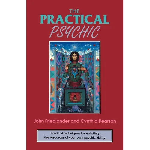 The Practical Psychic: Practical Techniques for Enlisting the Resources of Your Own Ability - Paperback | Books | Wiccan Center