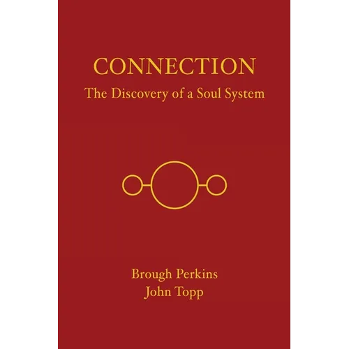 Connection: The Discovery of a Soul System - Paperback | Books | Wiccan Center