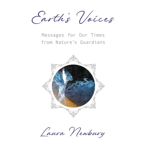 Earth's Voices Messages for Our Times from Nature's Guardians - Paperback | Books | Wiccan Center