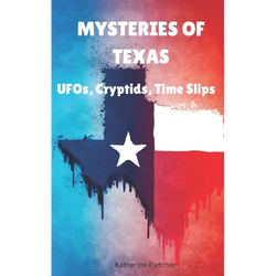 Mysteries of Texas: UFOs, Cryptids, Time Slips - Paperback | Books | Wiccan Center