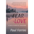 Crossing the Threshold from Fear to Love: 31 Days of Spiritual Awakening - Paperback | Books | Wiccan Center