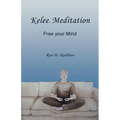 Kelee Meditation: Free your Mind - Paperback | Books | Wiccan Center