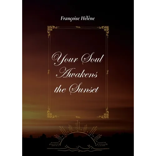 Your Soul Awakens the Sunset - Paperback | Books | Wiccan Center