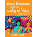 Valmiki's Astropalmistry: The Hidden Code of Astrology and Palmistry within the Ramayana - Paperback | Books | Wiccan Center