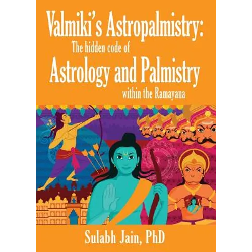 Valmiki's Astropalmistry: The Hidden Code of Astrology and Palmistry within the Ramayana - Paperback | Books | Wiccan Center