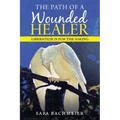 The Path of a Wounded Healer: Liberation Is for the Asking - Paperback | Books | Wiccan Center