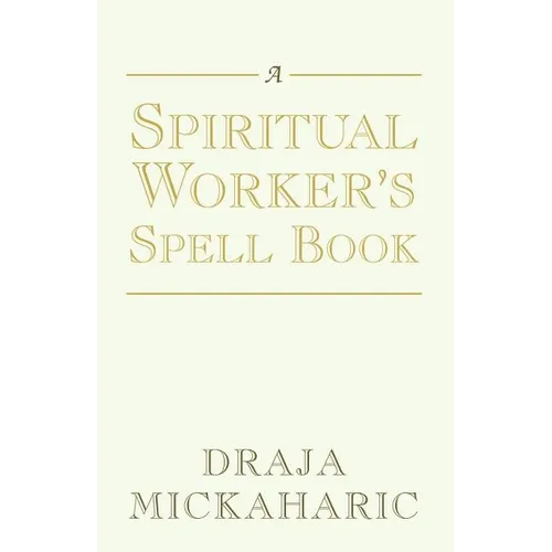 A Spiritual Worker's Spell Book - Paperback | Books | Wiccan Center