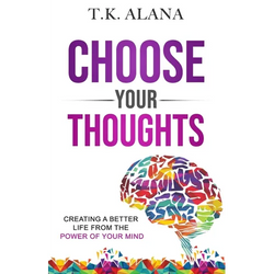 Choose Your Thoughts: Creating a Better Life from the Power of Your Mind - Paperback | Books | Wiccan Center