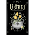 Ostara: The Spring Equinox - Hardcover | Books | Wiccan Center