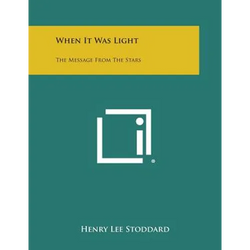 When It Was Light: The Message from the Stars - Paperback | Books | Wiccan Center