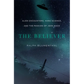 The Believer: Alien Encounters, Hard Science, and the Passion of John Mack - Paperback | Books | Wiccan Center
