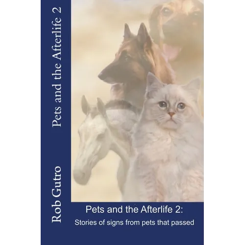 Pets and the Afterlife 2: Signs from Pets That Have Passed - Paperback | Books | Wiccan Center