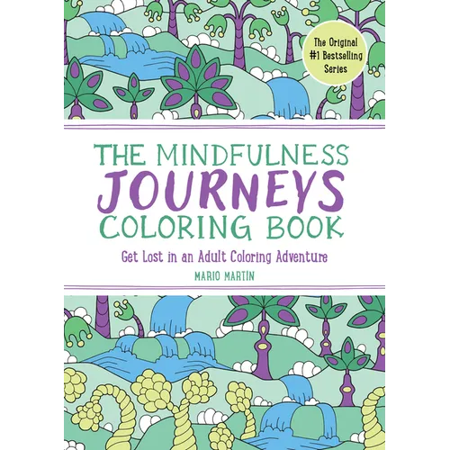 The Mindfulness Journeys Coloring Book: Get Lost in an Adult Coloring Adventure - Paperback | Books | Wiccan Center