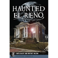 Haunted El Reno - Paperback | Books | Wiccan Center