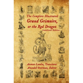 The Complete Illustrated Grand Grimoire, Or The Red Dragon: Interlinear Edition, French to English - Paperback | Books | Wiccan Center