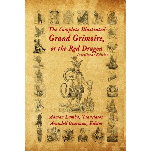 The Complete Illustrated Grand Grimoire, Or The Red Dragon: Interlinear Edition, French to English - Paperback | Books | Wiccan Center