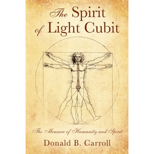 The Spirit of Light Cubit: The Measure of Humanity and Spirit - Paperback | Books | Wiccan Center