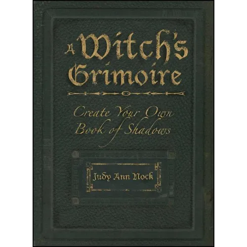 A Witch's Grimoire: Create Your Own Book of Shadows - Paperback | Books | Wiccan Center